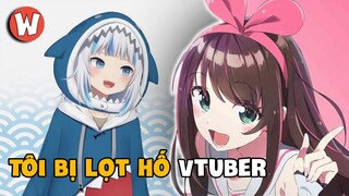 Tôi Bị Lọt Hố Vtuber