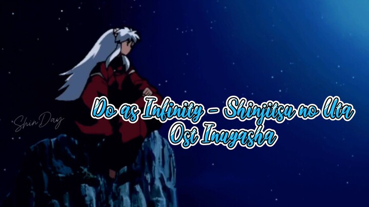 Do As Infinity - Shinjitsu no Uta Ost Inuyasha cover by ShinDay