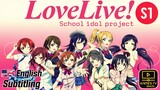 LOVE LIVE! SCHOOL IDOL PROJECT - SEASON 1 (EP01 to EP13) SUB ENG