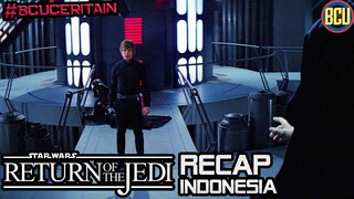 Recap Alur Cerita STAR WARS EPISODE 6 : RETURN OF THE JEDI | #BCUCeritain