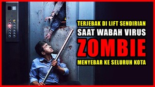 TERJEBAK DI LIFT SENDIRIAN SAAT VIRUS ZOMBIE MENYEBAR KE SELURUH KOTA