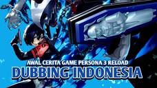 Persona 3 Reload Scene Awal【DUB INDONESIA】