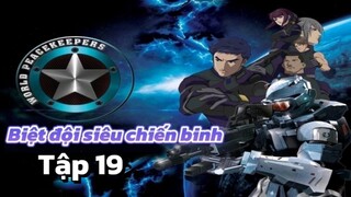 [LỒNG TIẾNG] Biệt đội siêu chiến binh_World Peacekeepers Tập 19 - Cải trang