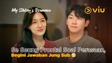 Se Seung Blak-blakan Soal Perasaan, Begini Jawaban Jung Sub 😳 | My Sibling's Romance EP09