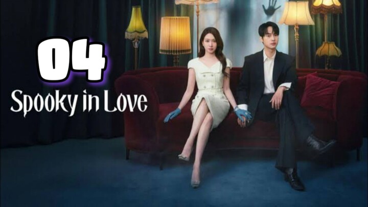 Spooky in Love - Episode 4 ENGSUB