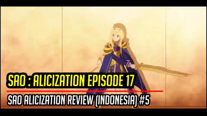 BERGELANTUNGAN SEPERTI SPIDER-MAN SAO Alicization Rising Review: #5: Episode 17 (Indonesia)