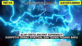 MELAWAN PRAKTISI SEKTE AWAN DARAH DAN MEMPELAJARI TEKNIK BARU | BAHAS ALUR DONGHUA YISHI DUZUN #16