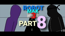 Robot Max 3 - Mengebom Gedung Demi Kotak (Part 8) - Terzom 2 Komedi