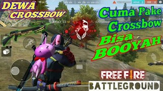 NGERI || Ini Dia Top Global Crossbow Free Fire Part 3 HEADSHOT