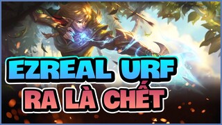 [THROWTHI] Ezreal URF Ra Là Chết - Tèo Bắn Quá Đã