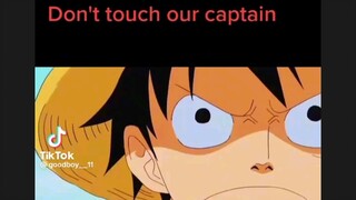 just don't touch our captain