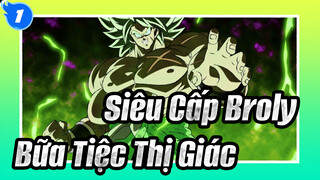 Hãy Thưởng Thức Bữa TiệcThị Giác! | Bảy Viên Ngọc Rồng Siêu Cấp: Broly_1