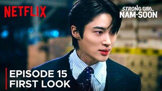 Strong Girl Nam-soon | Episode 15 First Look | Lee You Mi | Byeon Woo Seok {ENG SUB}