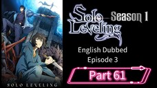 Sololeveling.S1.E3.P61| English Dubbed