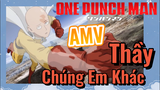 [One Punch Man] AMV |  Thầy, Chúng Em Khác