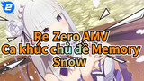 Gọi tên em nơi tuyết rơi - Emilia | FullMV chủ đề Re: Zero - Memory Snow_2