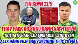 NÓNG: THẦY PARK BỔ SUNG DANH SÁCH ĐTVN, FILIP NGUYỄN VÀ ALEX ĐẶNG LẦN ĐẦU ĐƯỢC GỌI LÊN TUYỂN