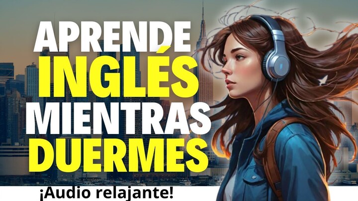 😌 HABLA INGLÉS EN UNA NOCHE  | 🛏️ Aprende INGLÉS mientras descansas  o duermes💤 |  Frases poderos