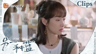 【CLIPS】陈化风坦言，这只瓷瓶是他摔碎的，就是为了考验陈小满的决心！《另一种蓝》 | Reblooming Blue｜MangoTV Drama