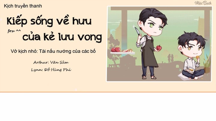 [Vietsub] Kịch truyền thanh "Kiếp sống về hưu của kẻ lưu vong" - Fox || Vở kịch nhỏ