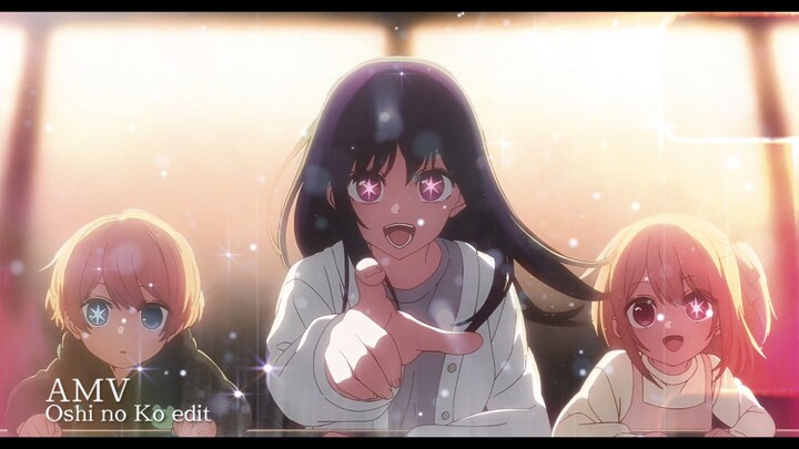 AMV Oshi no Ko edit