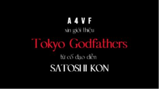 [A4VF] Tokyo Godfathers - Vietsub PV