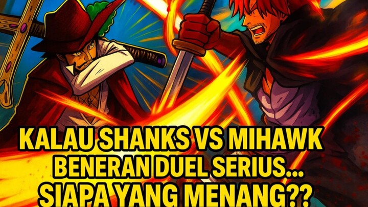 Kalau Shanks vs Mihawk Beneran Duel Serius… Siapa yang Menang?!