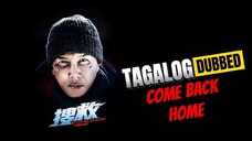 Come Back Home Full Movie Tagalog