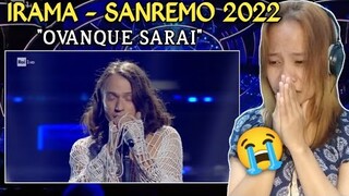 SANREMO 2022 - IRAMA CANTA 🇮🇹 ( OVANQUE SARAI ) || First time to react