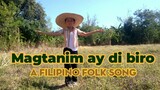 MAGTANIM AY DI BIRO | A Filipino Folk Song | Simplest Dance Step!