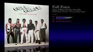 Full Force (1985) Alice, I Want You Just For Me [12' Inch - 33⅓ RPM - Maxi]