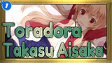 Toradora! | [AMV Penyembuhan] Takasu &Aisaka_1