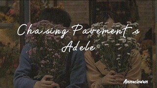 Chasing Pavements by Adele