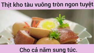 Thịt kho tàu vuông tròn ngon tuyệt cho cả năm sung túc