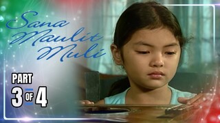 Sana Maulit Muli | Episode 1 (3/4) | May 18, 2024