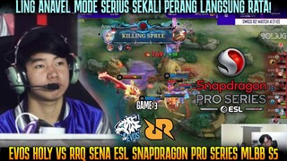 KALI INI LING ANAVEL BENERAN NGAMUK! SEKALI PERANG RATA! GAME 3 EVOS HOLY VS RRQ SENA | ESL MLBB