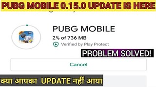 Pubg Mobile 0.15.0 Update  Problem Fixed || Pubg Mobile 0.15.0 Update Is Here 😍