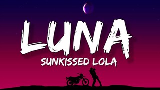 SunKissed Lola - Luna (Lyrics)