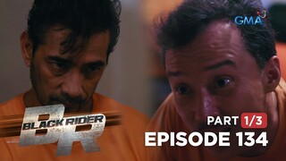 Black Rider: Ang lakas at tapang ng isang Edgardo Magallanes! (Full Episode 134 - Part 1/3)