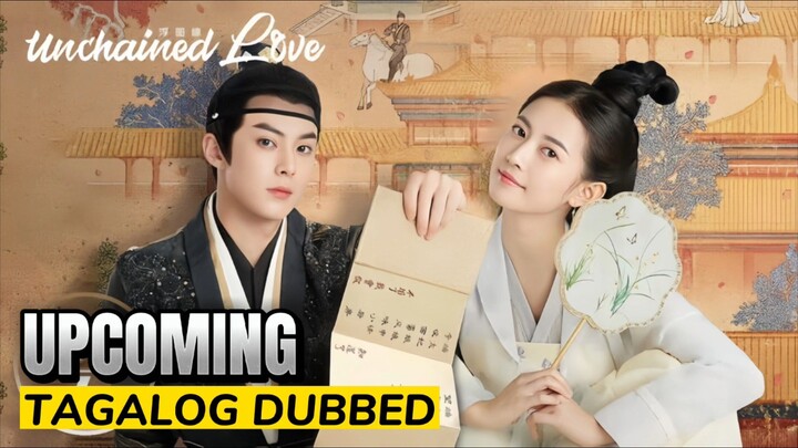 Unchained Love 2022 Tagalog Dubbed Upcoming