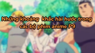 Những khoảnh khắc hài hước trong các bộ phim anime P9 #funnyanime #highlight