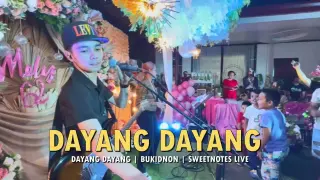 Dayang Dayang | Sweetnotes Live | Bukidnon