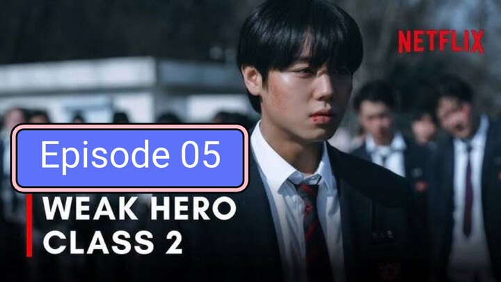Weak Hero Class 2 Episode 05 in Hindi dubbed