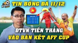 ĐTVN Không Cần Đá Với Malaysia Nữa...TIẾN THẲNG Vào BÁN KẾT AFF CUP 2020