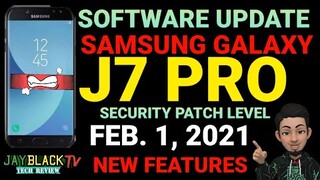 SOFTWARE UPDATE | SAMSUNG GALAXY J7 PRO | SECURITY PATCH LEVEL FEB. 1, 2021