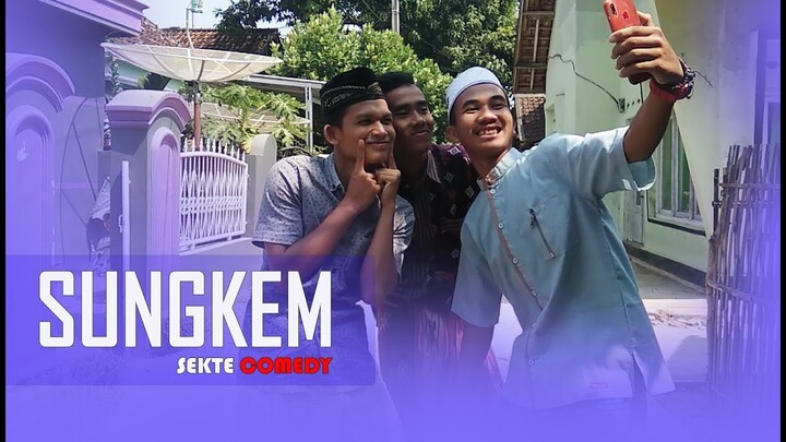 SUNGKEM | Sekte Comedy
