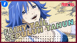Fairy Tail | Sepuluh Tahun Telah Berlalu Dalam Sekejap Mata_1