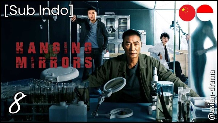 Hanging Mirrors (2025) – Eps. 08 [Sub Indo]
