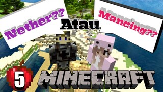 Minecraft Survival Indonesia - Pergi ke Nether Dan Refreshing Pergi Mancing [EP5]