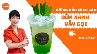 Hướng Dẫn Cách Làm Công Thức Pha Chế Dừa Xanh Vẫy Gọi | Vinbar